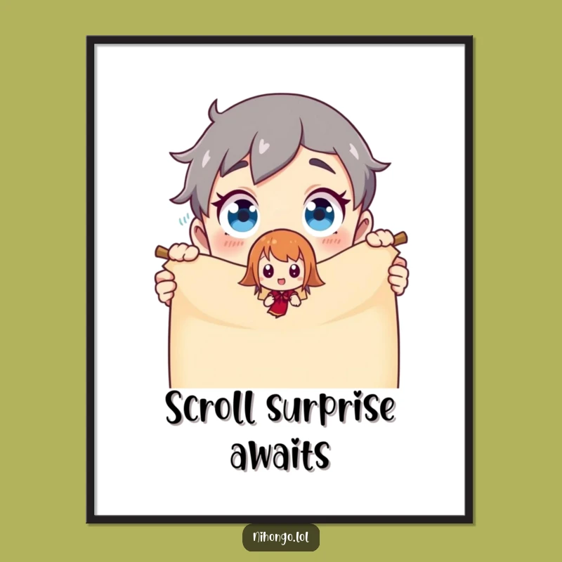 Funny Poster: Scroll Magic Surprise - Whimsical Art for a Laughing Home