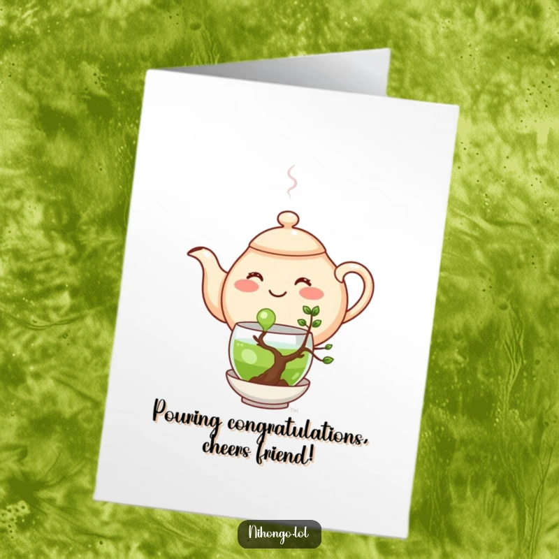Funny free printable congratulations card: A happy teapot pouring green tea into a small bonsai tree, symbolizing growth.