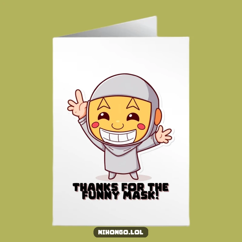 Free Printable Thank You Card: Happy Mask Pose Funny Gift